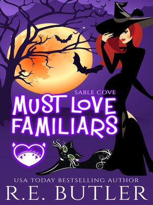 cover image of Must Love Familiars (Sable Cove Book One)